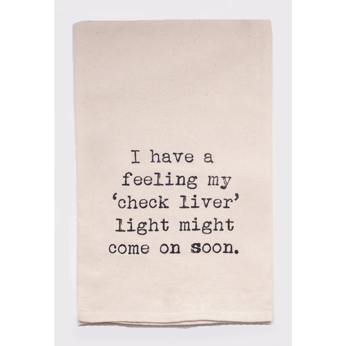 Tea Towel - Check Liver Light sassy funny snarky