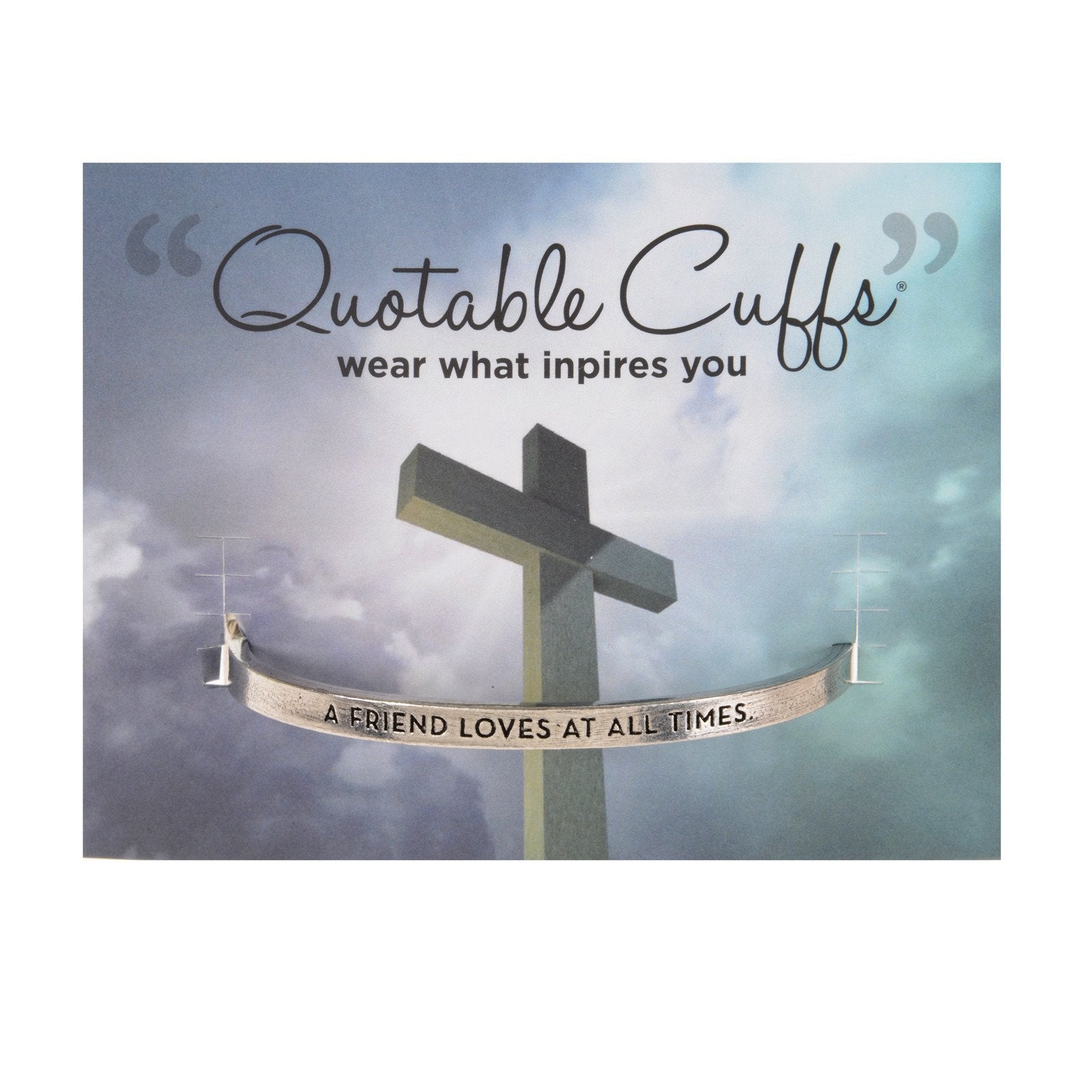 A Friend Loves at all Times | Cuff