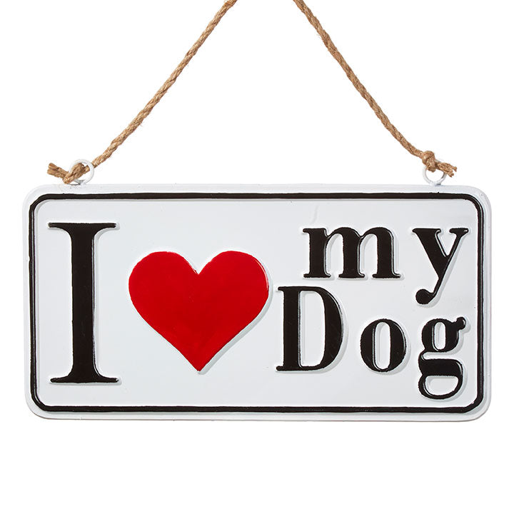 I Love My Dog Sign Ornament | 13.75"